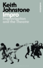 Impro : Improvisation and the Theatre - eBook