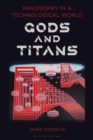 Philosophy in a Technological World : Gods and Titans - eBook