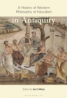 A History of Western Philosophy of Education in Antiquity - Book