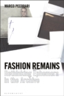 Fashion Remains : Rethinking Ephemera in the Archive - Book