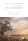 A Cultural History of Work in the Age of Enlightenment - eBook