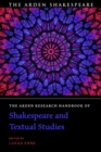 The Arden Research Handbook of Shakespeare and Textual Studies - eBook