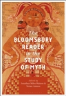 The Bloomsbury Reader in the Study of Myth - eBook