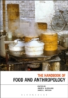 The Handbook of Food and Anthropology - Book