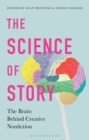 The Science of Story : The Brain Behind Creative Nonfiction - Book