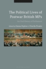 The Political Lives of Postwar British MPs : An Oral History of Parliament - eBook
