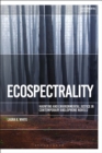Ecospectrality : Haunting and Environmental Justice in Contemporary Anglophone Novels - Book