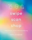 Swipe, Scan, Shop : Interactive Visual Merchandising - eBook