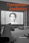 Therapeutic Aesthetics : Performative Encounters in Moving Image Artworks - eBook