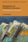 Metaphysics of Children's Literature : Climbing Fuzzy Mountains - eBook