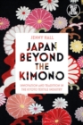 Japan beyond the Kimono : Innovation and Tradition in the Kyoto Textile Industry - Book