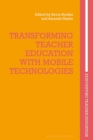 Transforming Teacher Education with Mobile Technologies - eBook