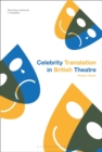 Celebrity Translation in British Theatre : Relevance and Reception, Voice and Visibility - eBook