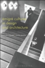 Emigre Cultures in Design and Architecture - Book