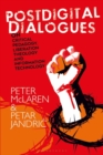 Postdigital Dialogues on Critical Pedagogy, Liberation Theology and Information Technology - eBook