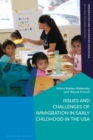 Issues and Challenges of Immigration in Early Childhood in the USA - eBook