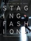 Staging Fashion : The Fashion Show and Its Spaces - Book