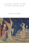 A Cultural History of Hair in the Middle Ages - eBook