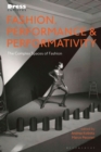 Fashion, Performance, and Performativity : The Complex Spaces of Fashion - Book