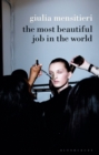 The Most Beautiful Job in the World : Lifting the Veil on the Fashion Industry - Book