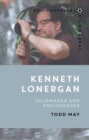 Kenneth Lonergan : Filmmaker and Philosopher - Book