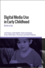 Digital Media Use in Early Childhood : Birth to Six - Book
