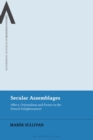 Secular Assemblages : Affect, Orientalism and Power in the French Enlightenment - Book