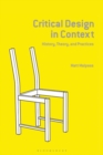Critical Design in Context : History, Theory, and Practice - Book