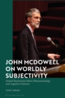 John McDowell on Worldly Subjectivity : Oxford Kantianism Meets Phenomenology and Cognitive Sciences - eBook