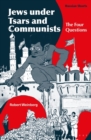 Jews under Tsars and Communists : The Four Questions - Book