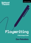 Playwriting : A Backstage Guide - eBook