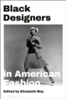 Black Designers in American Fashion - Book