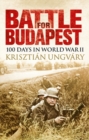 Battle for Budapest : 100 Days in World War II - Book