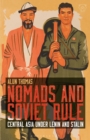 Nomads and Soviet Rule : Central Asia under Lenin and Stalin - Book