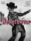Westernwear : Postwar American Fashion and Culture - Book