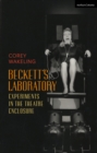 Beckett's Laboratory : Experiments in the Theatre Enclosure - Book