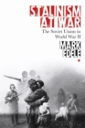 Stalinism at War : The Soviet Union in World War II - Book