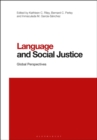 Language and Social Justice : Global Perspectives - Book