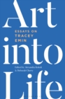 Art into Life : Essays on Tracey Emin - eBook