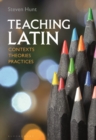 Teaching Latin: Contexts, Theories, Practices - eBook