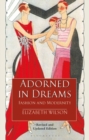 Adorned in Dreams : Fashion and Modernity - Book