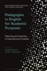 Pedagogies in English for Academic Purposes : Teaching and Learning in International Contexts - Book