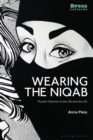 Wearing the Niqab : Muslim Women in the UK and the US - Book