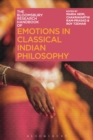 The Bloomsbury Research Handbook of Emotions in Classical Indian Philosophy - Book