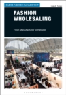 Fashion Wholesaling : From Manufacturer to Retailer - Book