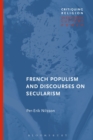 French Populism and Discourses on Secularism - Book