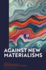 Against New Materialisms - eBook