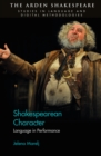 Shakespearean Character : Language in Performance - Book
