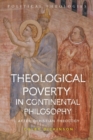 Theological Poverty in Continental Philosophy : After Christian Theology - eBook