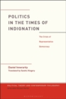 Politics in the Times of Indignation : the Crisis of Representative Democracy - Book